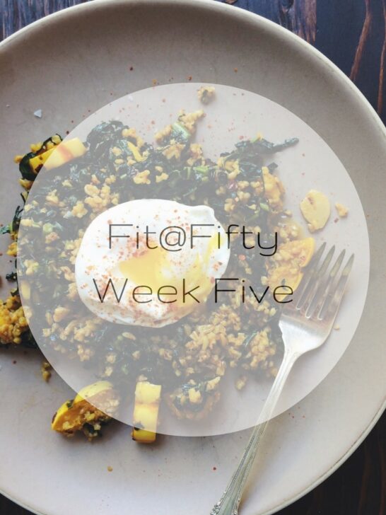 Fit at Fifty Week Five