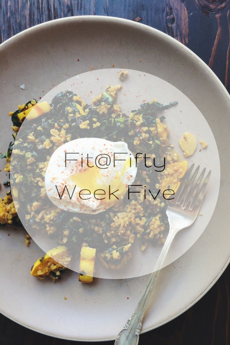 fit-at-fifty-week-five