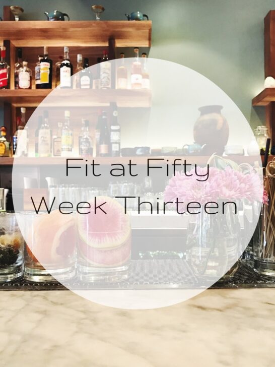 Fit at Fifty Week Thirteen